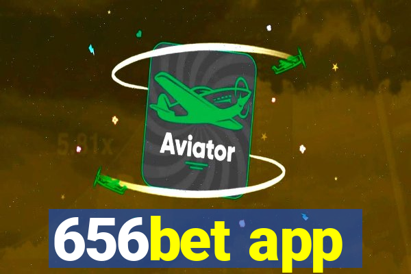 656bet app